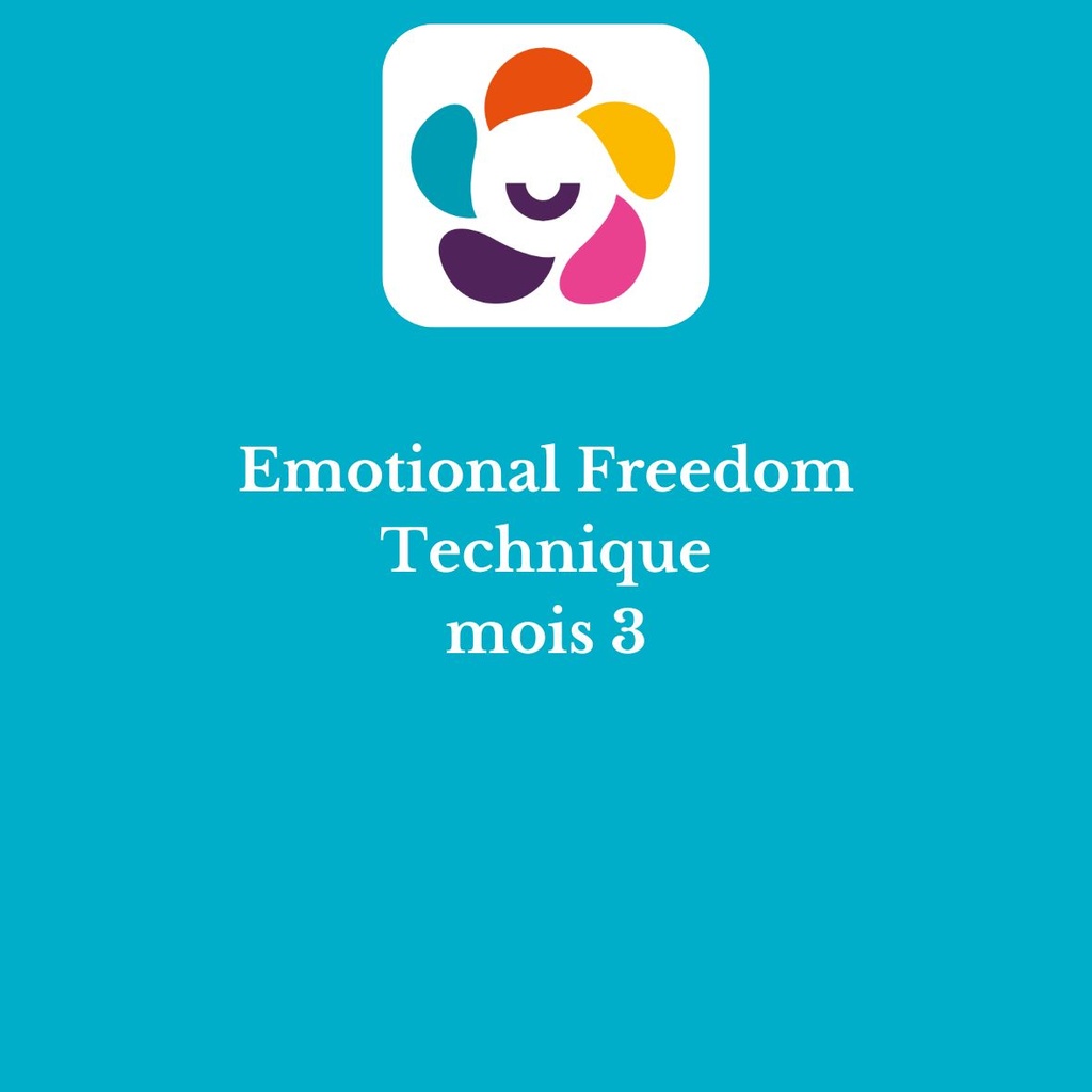 EITVO - Emotional Freedom Technique : mois 3